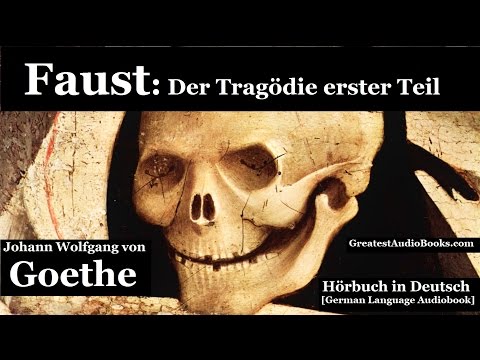 GOETHE: FAUST | Hörbuch in Deutsch | GERMAN LANGUAGE AUDIOBOOK - | GreatestAudioBooks.com V2