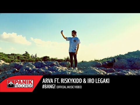 ARVA – #Bang! ft. Risky Kidd & Iro Legaki