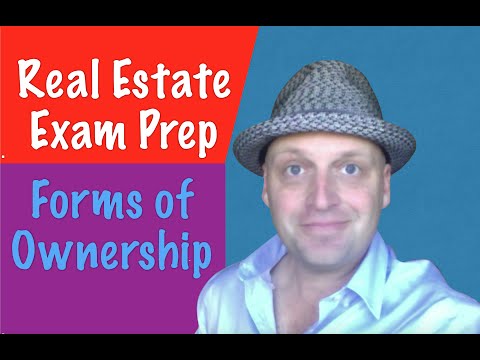 Forms of Ownership - Real Estate Exam