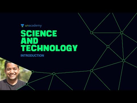 Unacademy - Science and Technology: Introduction 1.1 UPSC IAS Preparation Roman Saini