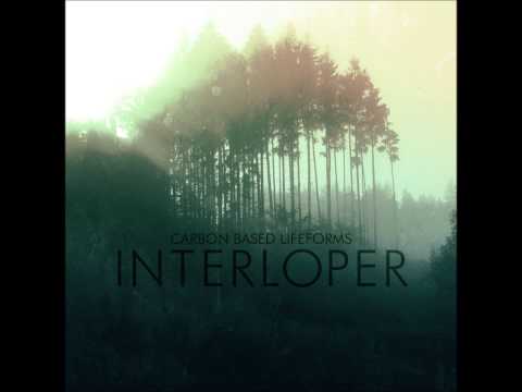 Carbon Based Lifeforms - Interloper [Full Album - 2015 Remaster]