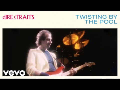 Dire Straits - Twisting By The Pool