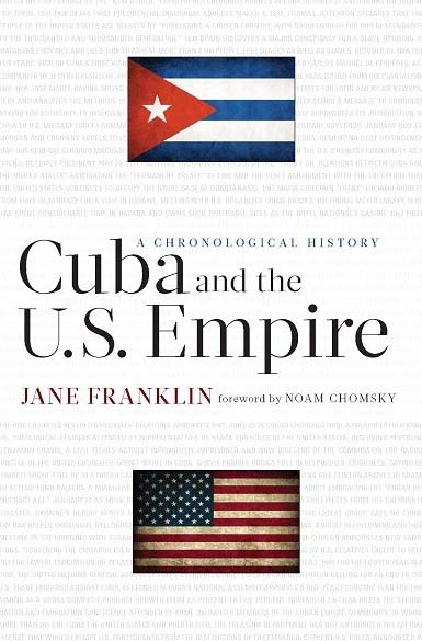 Cuba and the U.S. Empire: A Chronological History