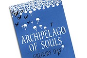 Gregory Day's <i>Archipelago of Souls</i>.