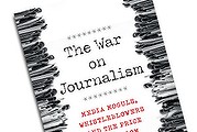 The War on Journalism