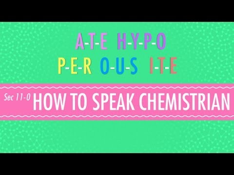 How To Speak Chemistrian: Crash Course Chemistry #11