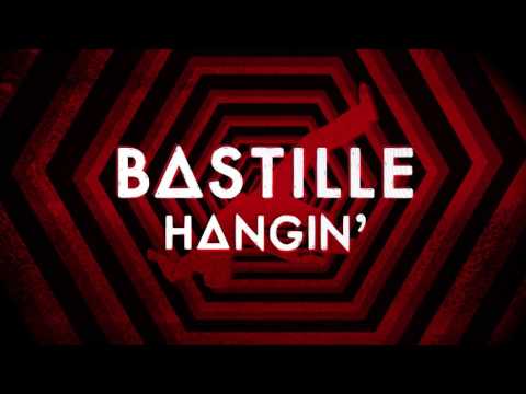 Bastille – Hangin’