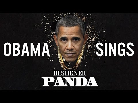 Barack Obama Singing Panda by Desiigner