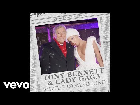 Tony Bennett, Lady Gaga - Winter Wonderland (Audio)