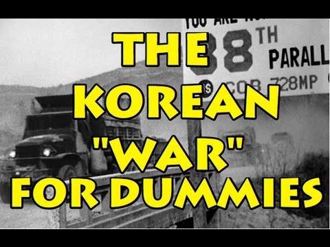 The Korean "War" For Dummies