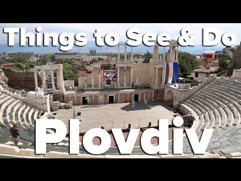 Top Things to See & Do in Plovdiv, Bulgaria