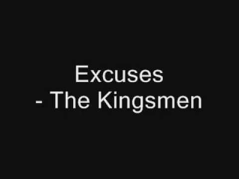 Excuses - The Kingsmen