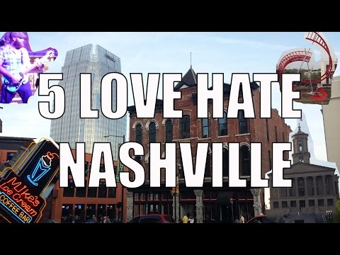 Visit Nashville - 5 Things You Will Love & Hate About Nashville, TN