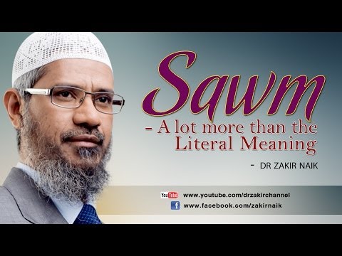 Sawm - A lot more than the Literal Meaning by Dr Zakir Naik