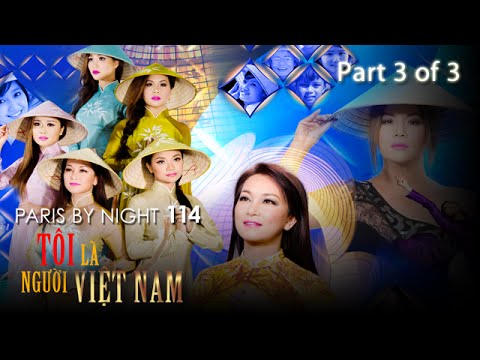 Thuy Nga Paris By Night 114 - Toi La Nguoi Vietnam - Part 3 of 3