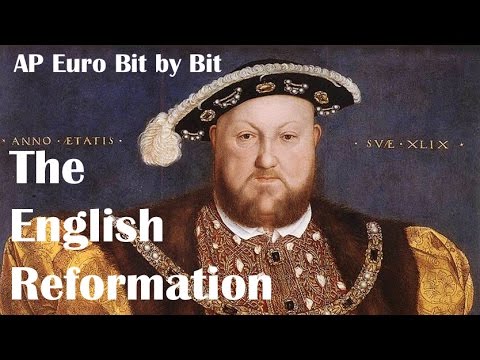 The English Reformation: AP Euro Bit by Bit #16