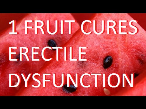 Cure Erectile Dysfunction With This One Fruit! The Best Natural remedy .