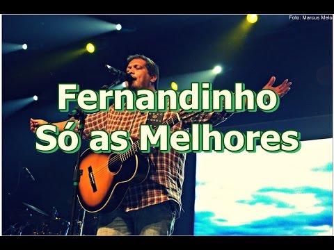 Fernandinho só as melhores