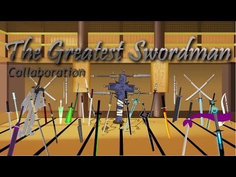 The Greatest Swordsman Collab (hosted by Op34)