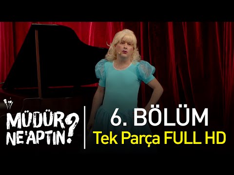 Müdür Ne'aptın? 6. Bölüm Tek Parça Full HD - Bipsiz