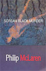 Scream Black Murder - Philip McLaren