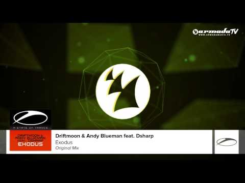 Driftmoon & Andy Blueman feat. Dsharp - Exodus (Original Mix)