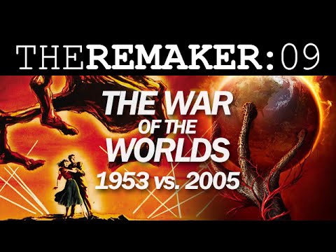 The Remaker: The War of the Worlds 1953 vs. 2005