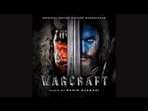 Warcraft - "Warcraft" Score by Ramin Djawadi