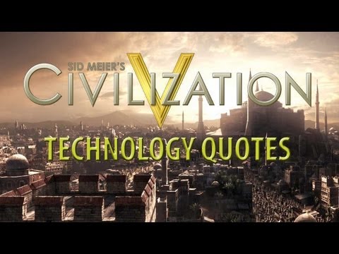 Civilization V - Vanilla Technology Quotes