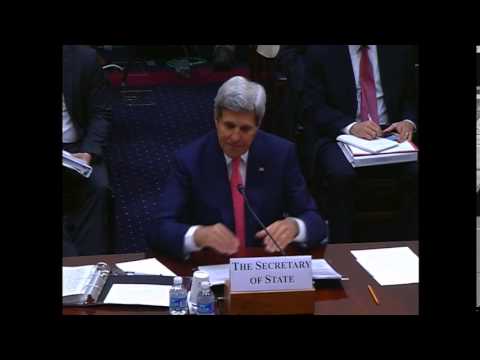 Secretary Kerry Testifies Before the House Committee on Foreign Affairs