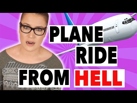 STORYTIME: THE PLANE RIDE FROM HELL