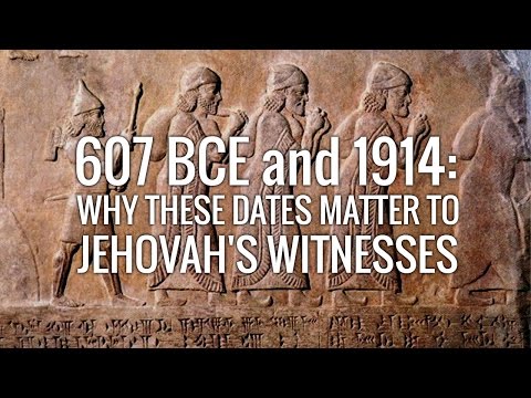 607 BCE and 1914: Why these dates matter to Jehovah's Witnesses