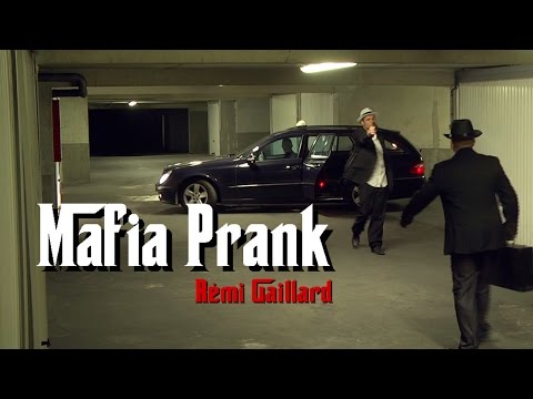 MAFIA PRANK (REMI GAILLARD)