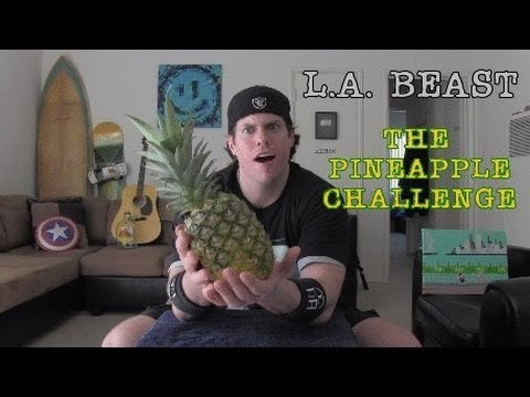 The Pineapple Challenge (Featuring L.A. BEAST)