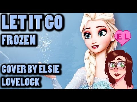 Let It Go - Frozen - cover by Elsie Lovelock