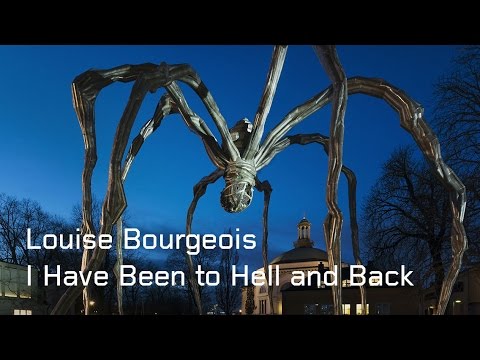 Louise Bourgeois - I Have Been to Hell and Back