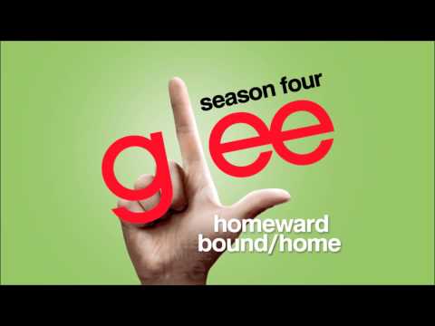 Homeward Bound / Home - Glee [HD Full Studio]