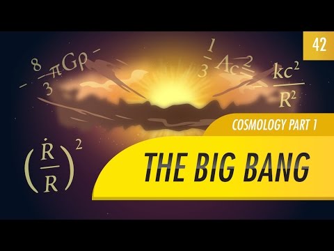 The Big Bang, Cosmology part 1: Crash Course Astronomy #42