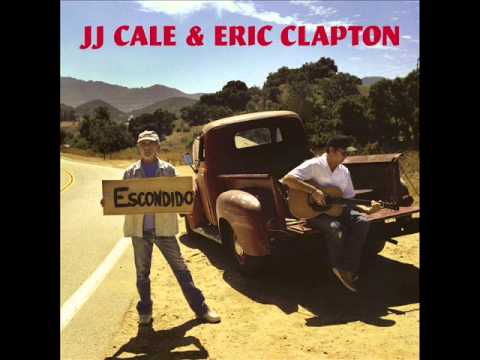 JJ Cale & Eric Clapton - The Road To Escondido (Full Album HD)