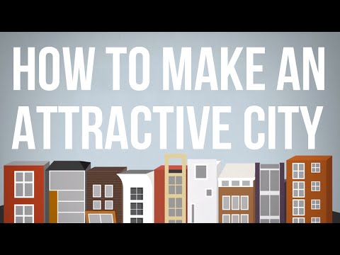 How to Make an Attractive City