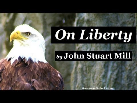 ON LIBERTY by John Stuart Mill - FULL Audio Book | Greatest Audio Books