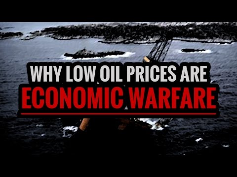 Why Low Oil Prices are Economic Warfare