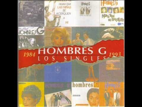 Los Singles 1984- 1993 (album completo)  Hombres G