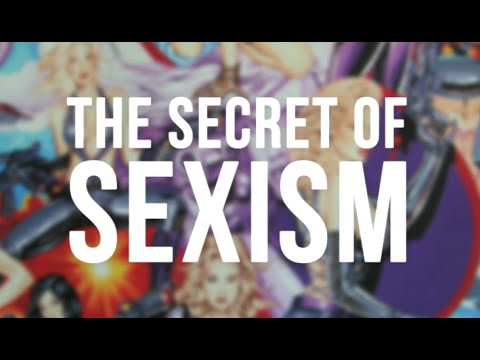 The Secret of Sexism