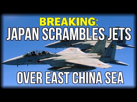 BREAKING: JAPAN SCRAMBLES JETS OVER EAST CHINA SEA