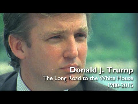 Donald J. Trump: The Long Road to the White House (1980 - 2015)