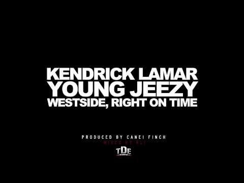 "Westside, Right On Time" - Kendrick Lamar feat. Young Jeezy (Prod. by Canei Finch)