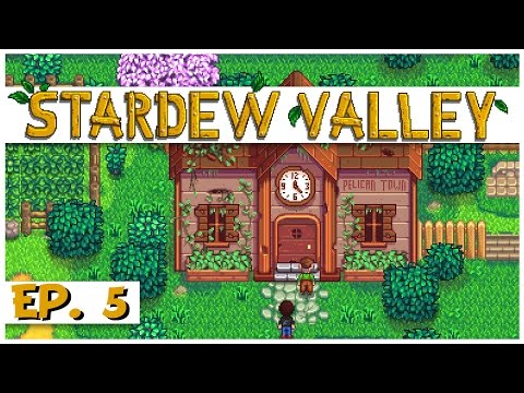 Stardew Valley - Ep. 5 - The Community Center! - Let's Play Stardew Valley Gameplay