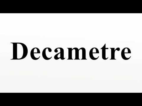 Decametre