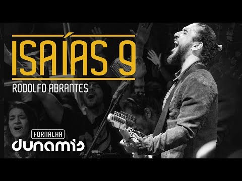 Isaías 9 - Rodolfo Abrantes // Fornalha Dunamis - Julho 2015